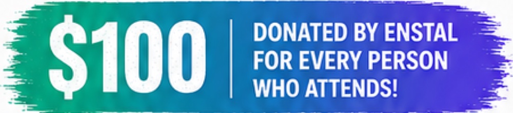 $100 donated by Enstal for every person who attends